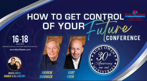 How to Get Control of Your Future 30th Anniversary Conference with Kurt Owen and Andrew Wommack - Session Digital Downloads