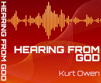 HEARING FROM GOD – BY PASTOR KURT OWEN